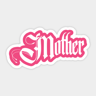 mother t-Shirt, Mother's Day Shirt, Mom Shirt, Sticker